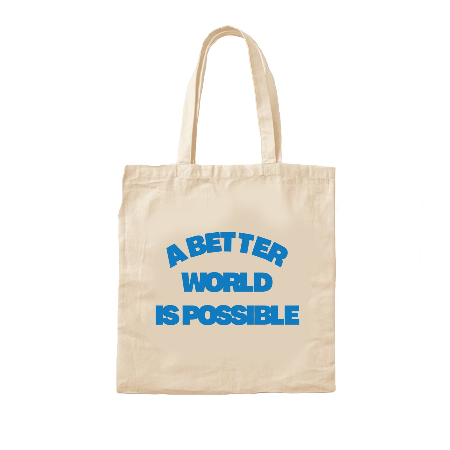 A Better World Is Possible - Tote Bag