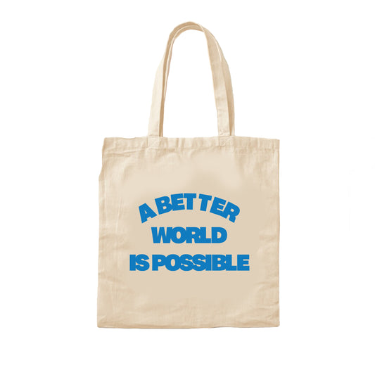 A Better World Is Possible - Tote Bag